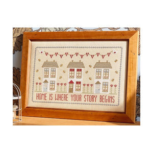 Home is Where Your Story Begins Cross Stitch Kit