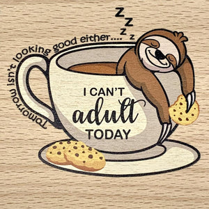 Sloth (Can't Adult Today) Thread Organiser